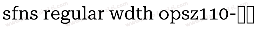 sfns regular wdth opsz110字体转换